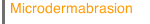 Microdermabrasion